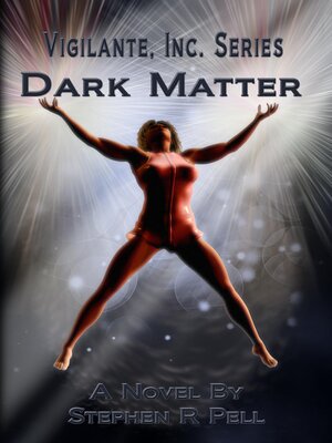 cover image of Dark Matter: Vigilante, Inc. Series, Volume Two
